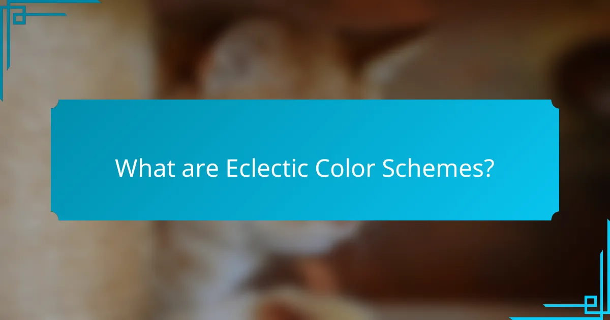 What are Eclectic Color Schemes?