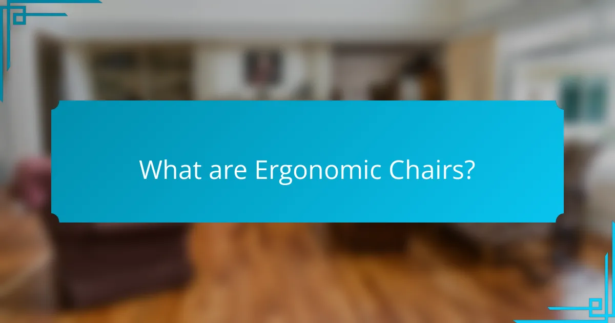 What are Ergonomic Chairs?