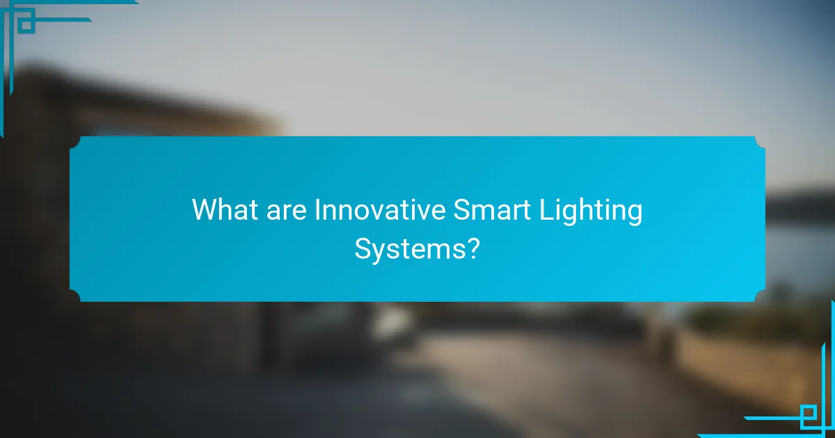 What are Innovative Smart Lighting Systems?