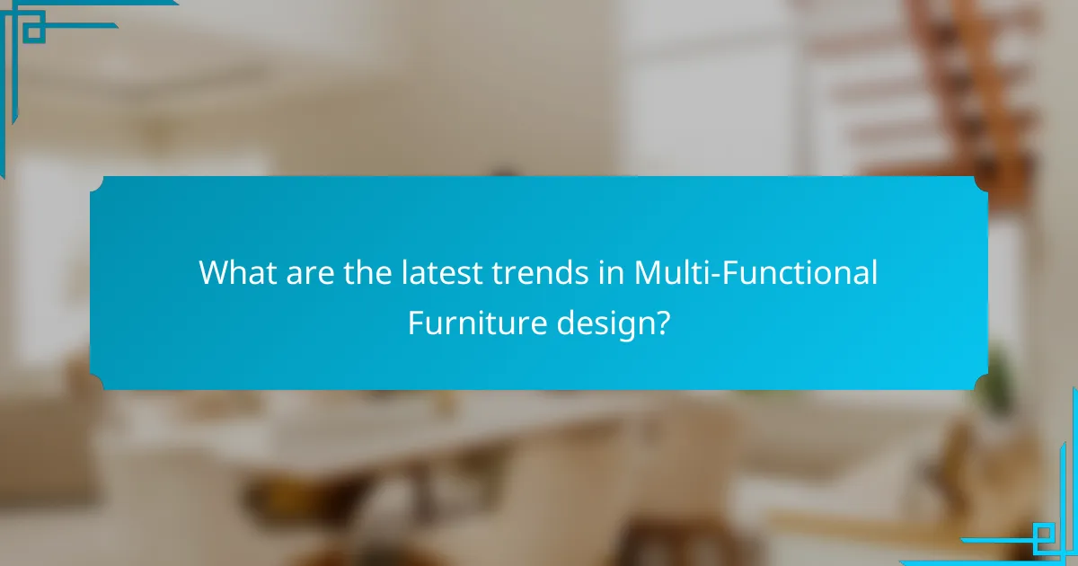 What are the latest trends in Multi-Functional Furniture design?