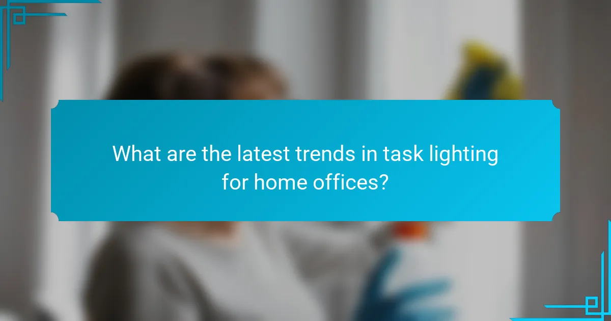 What are the latest trends in task lighting for home offices?