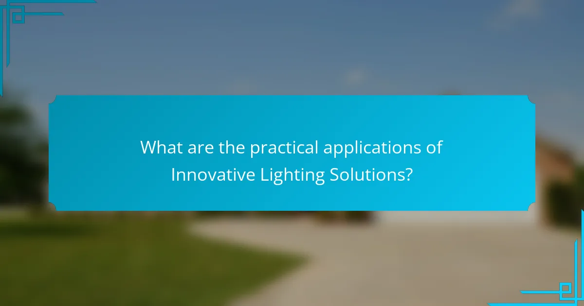 What are the practical applications of Innovative Lighting Solutions?