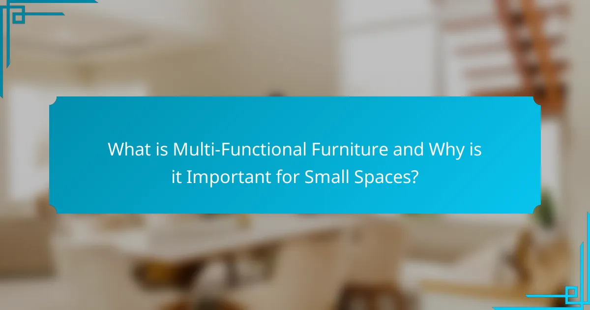 What is Multi-Functional Furniture and Why is it Important for Small Spaces?