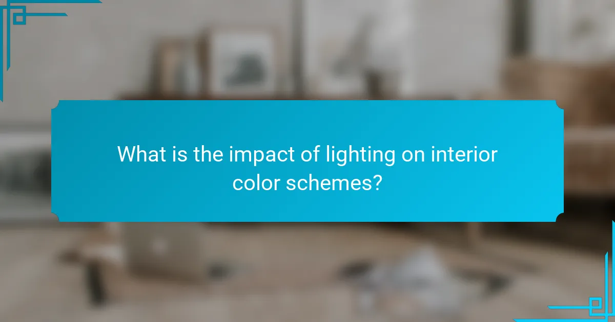 What is the impact of lighting on interior color schemes?