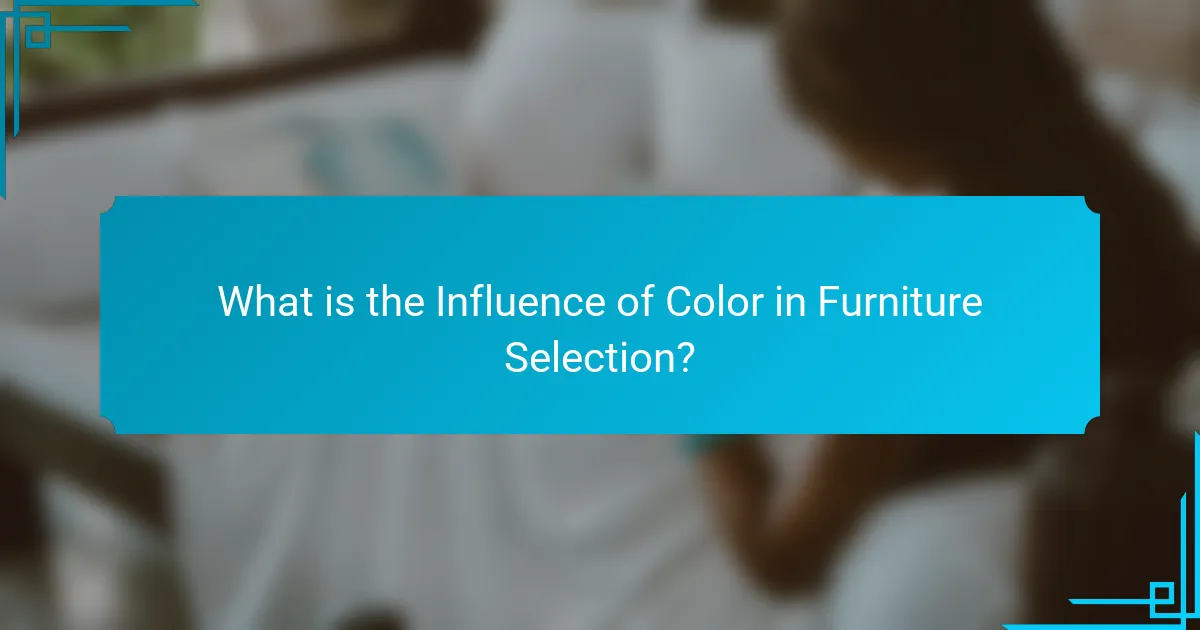 What is the Influence of Color in Furniture Selection?