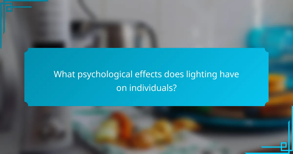 What psychological effects does lighting have on individuals?